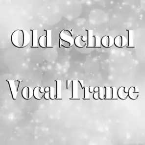 Old School Vocal Trance