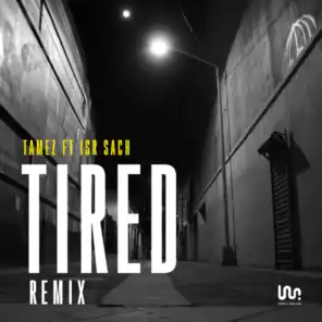 Tired (feat. Isr Sach) (JNNNS Remix)