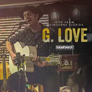 G. Love (Live from Melbourne, FL)