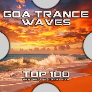 Goa Trance Waves Top 100 Best Selling Chart Hits