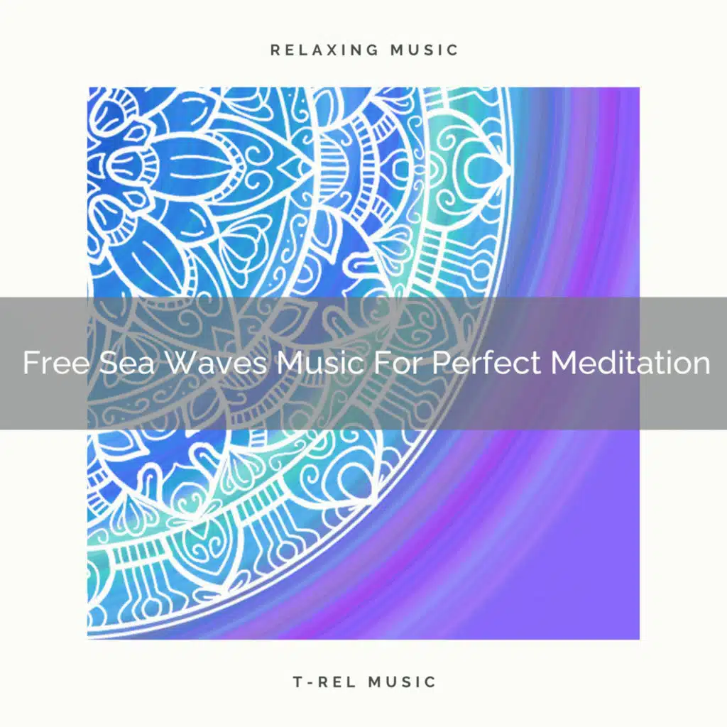 Free Sea Waves Music For Perfect Meditation