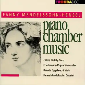 Mendelssohn-Hensel: Piano Chamber Music