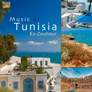 Ez-Zouhour: Music of Tunisia
