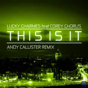This Is It (feat. Corey Chorus) [Andy Callister Remix]
