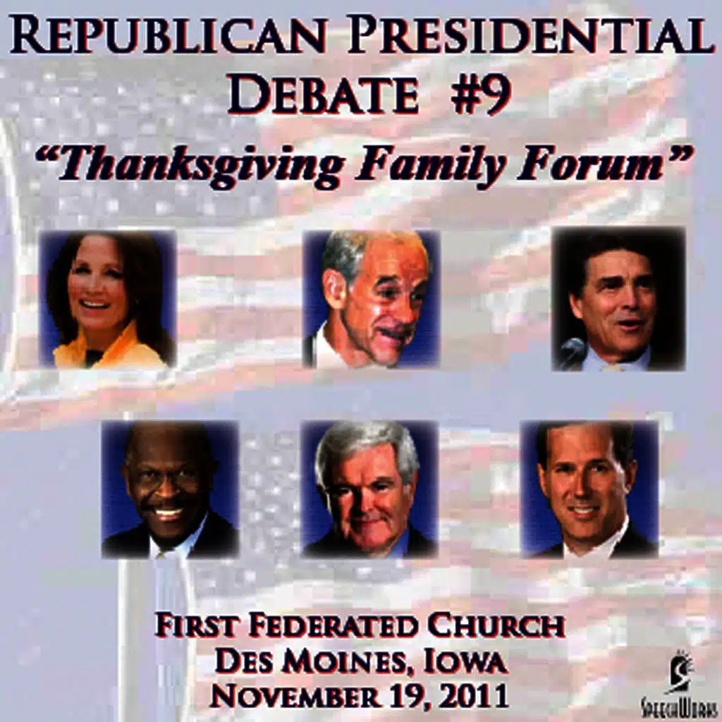 Republican Presidental Debate #9: First Federated Church - Des Moines, Iowa Nov. 19, 2011