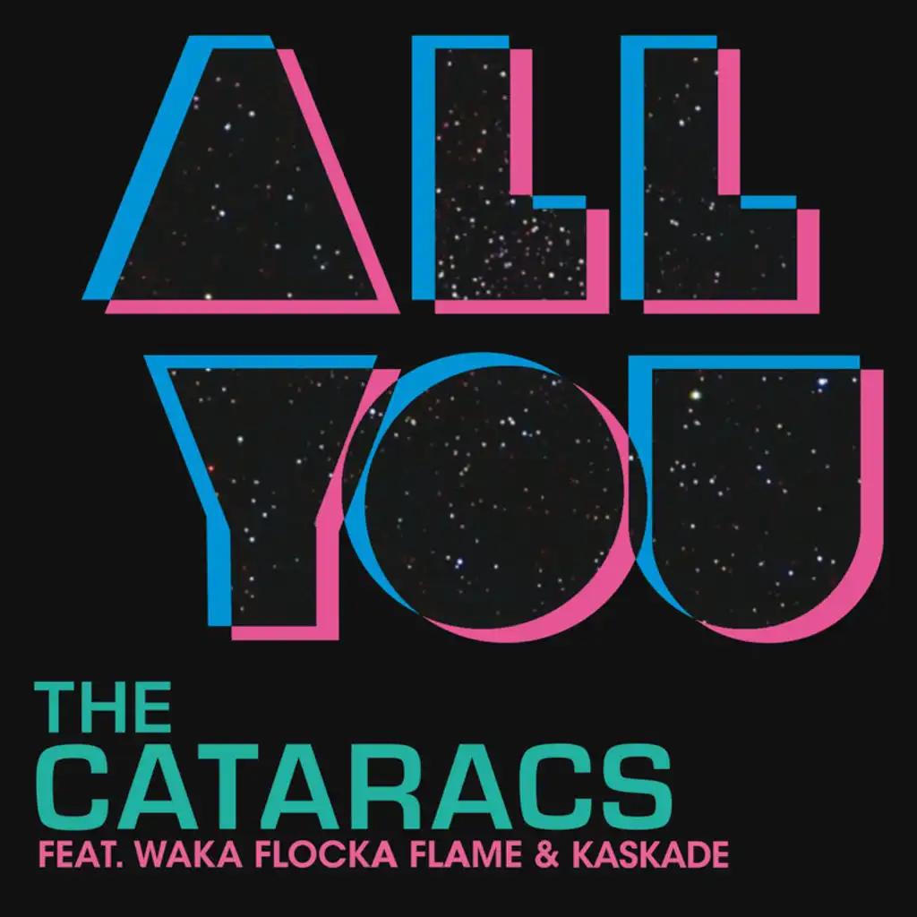 All You (Edited Version) [feat. Waka Flocka Flame & Kaskade]
