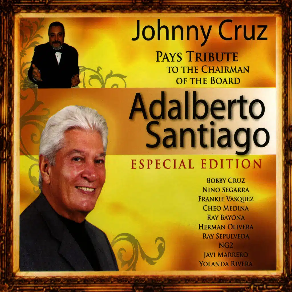 Tribute to the Chairman of the Board: Adalberto Santiago
