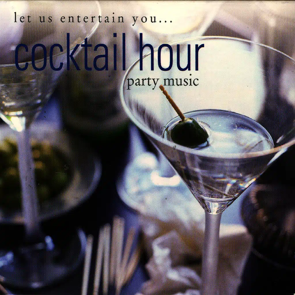 Cocktail Hour Party Music