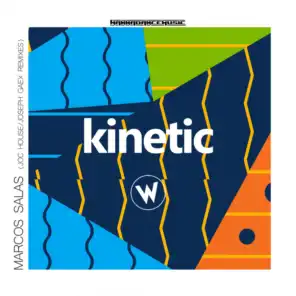 Kinetic (Joseph Gaex Remix)