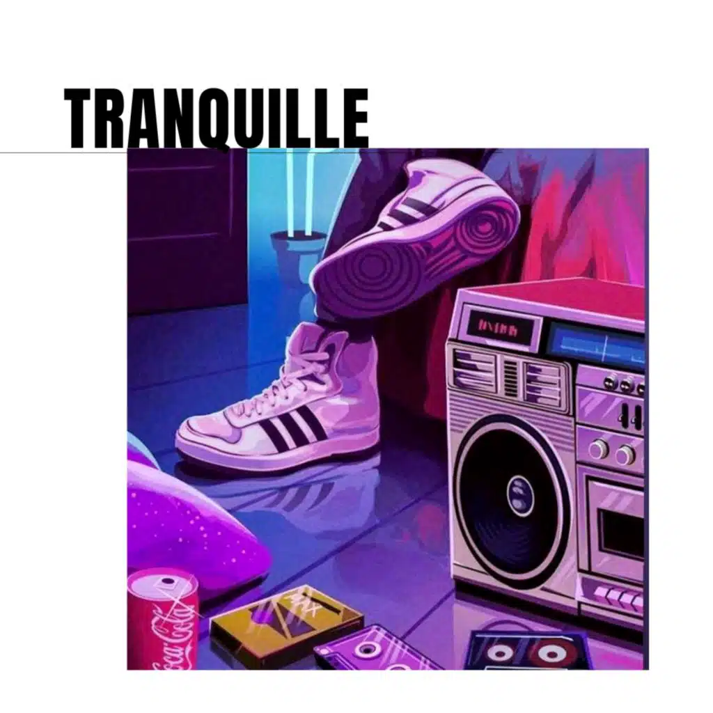 TRANQUILLE