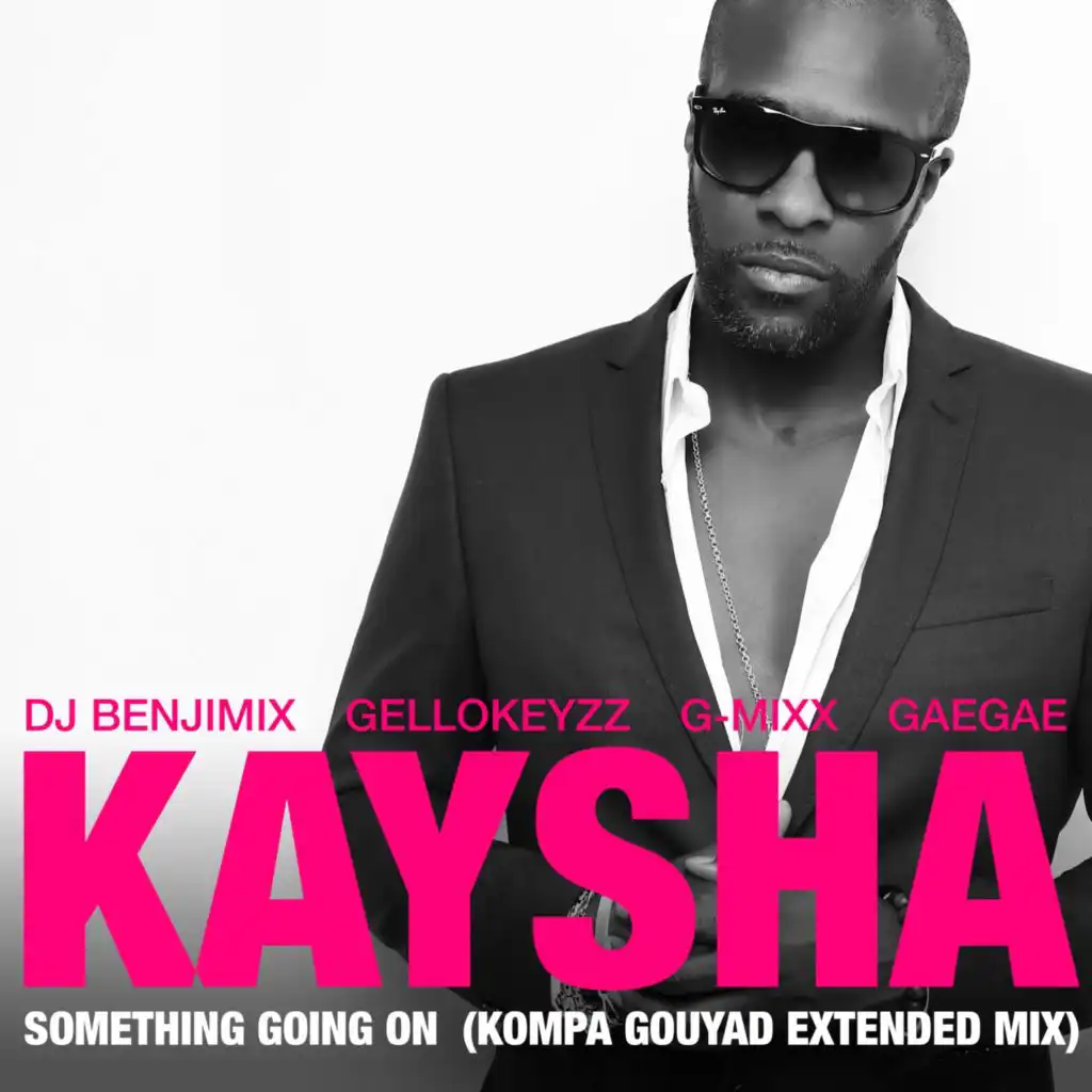 Something Going On (Kompa Gouyad Extended Mix) [feat. DJ Benjimix, Gellokeyzz, G-Mixx & JustGerdy]