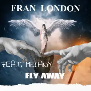 Fly Away (Extended Vocal Trance Mix) [feat. Melany]