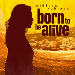 Born To Be Alive (feat. Chlara)