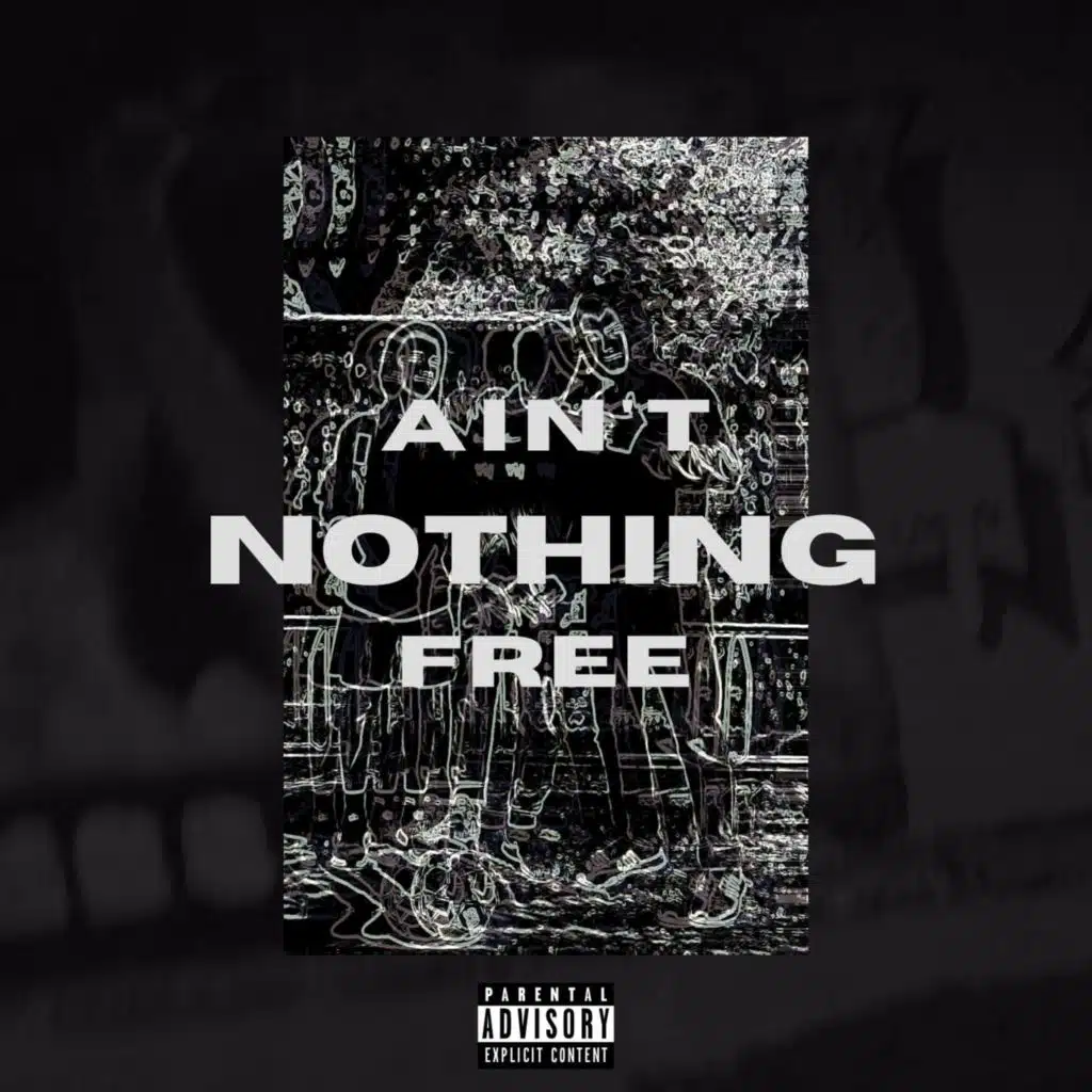 Ain't Nothing Free