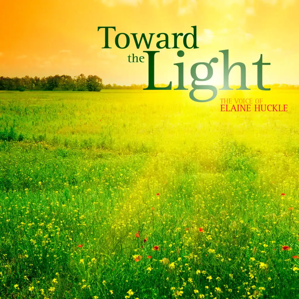 Toward the Light: The voice of Elaine Huckle