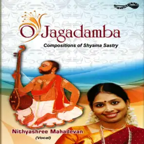 O Jagadamba - Anandabhairavi - Adi