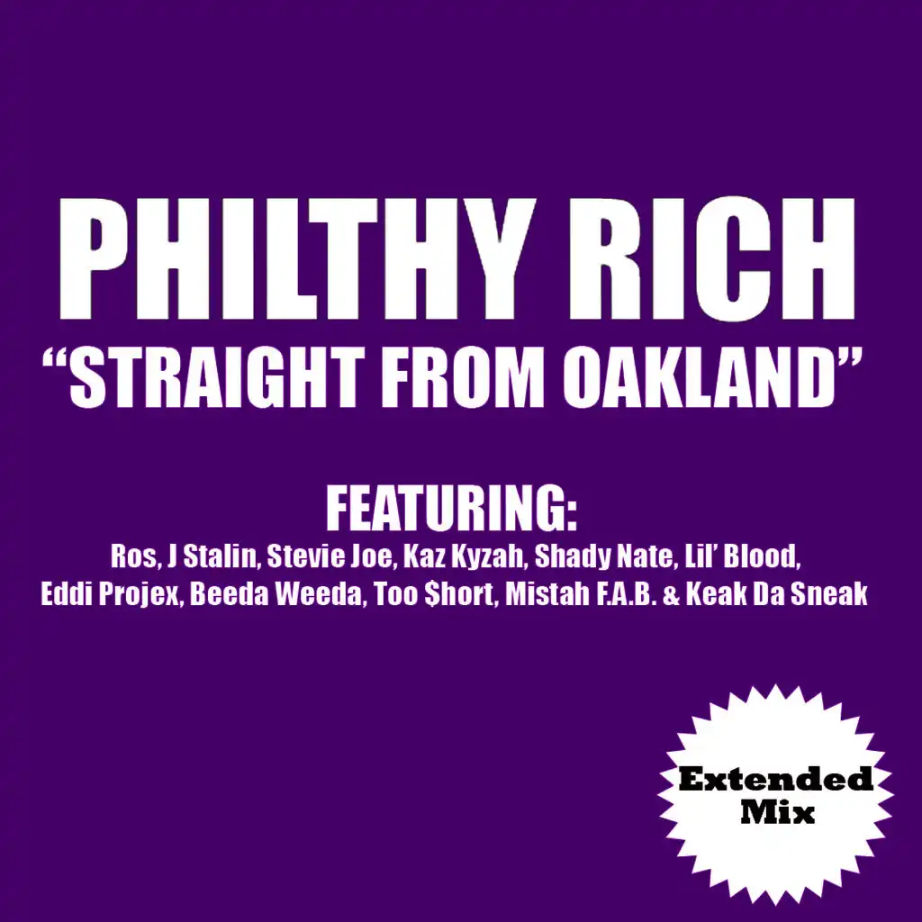 Straight from Oakland (Extended Version) [feat. Ros, J Stalin, Kaz Kyzah, Shady Nate, Lil Blood, Eddie Projex, Beeda Weeda, Keak Da Sneak, Mistah F.A.B., Too Short & Stevie Joe]