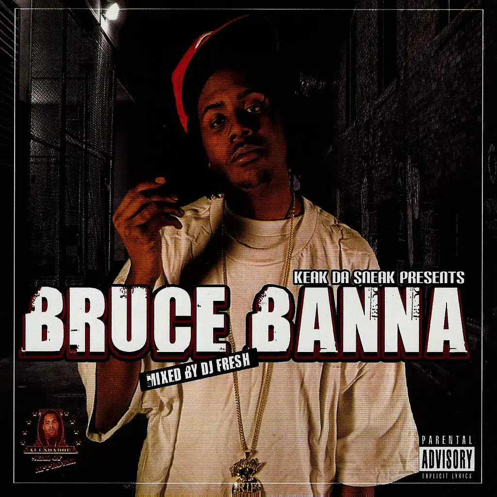 Keak da Sneak Presents: Bruce Banna