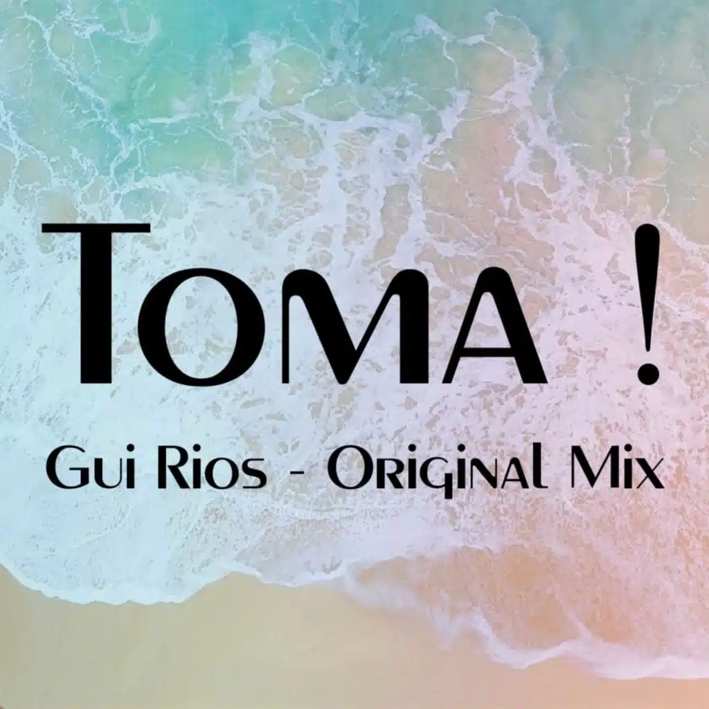 Toma! (feat. Good Guys & Gui Rios)