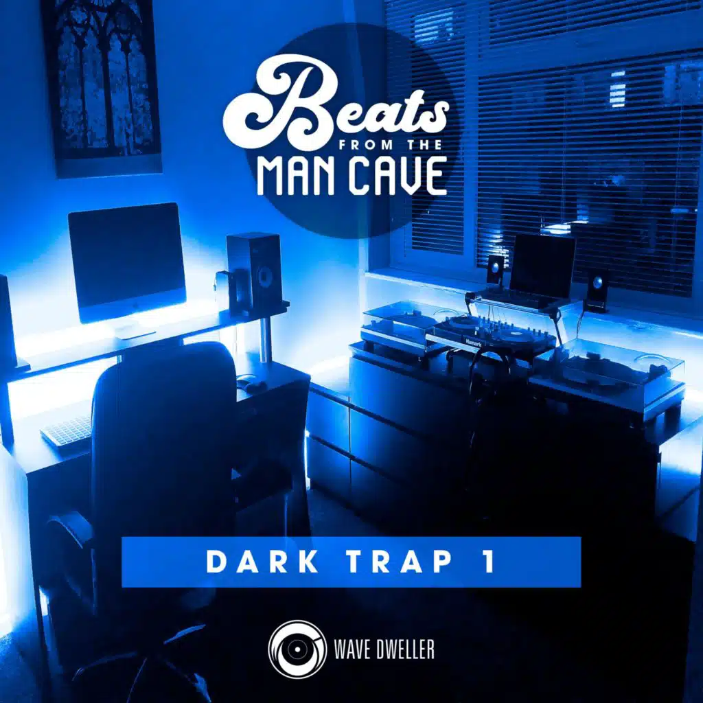Beats from the Man Cave (Dark Trap 1)