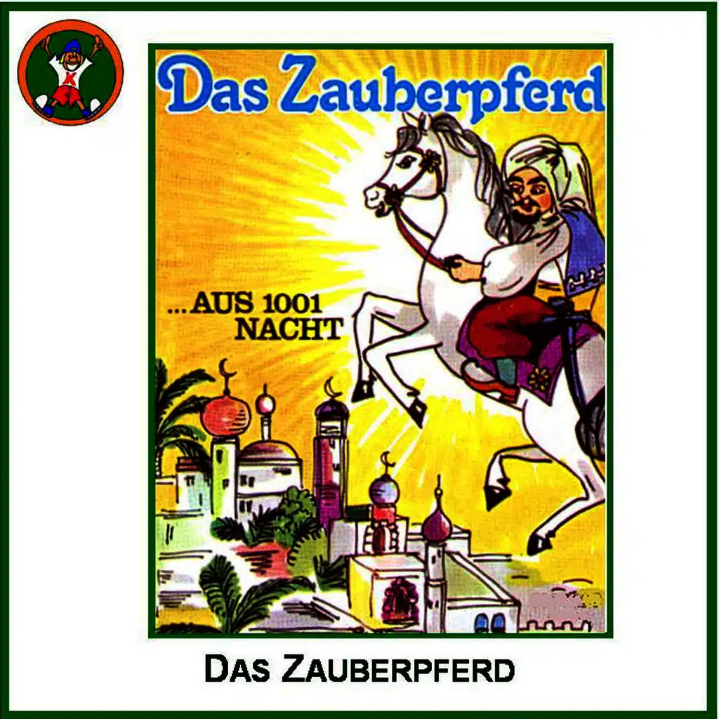 Das Zauberpferd (…aus 1001 Nacht)
