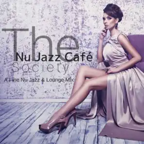The Nu Jazz Café Society: A Fine Nu Jazz & Lounge Mix