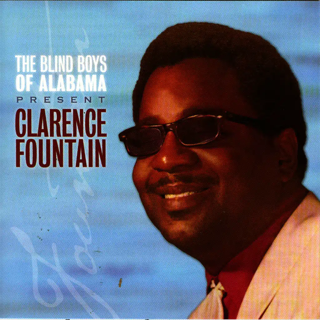 The Best Of The Blind Boys Of Alabama & Clarence Fountain