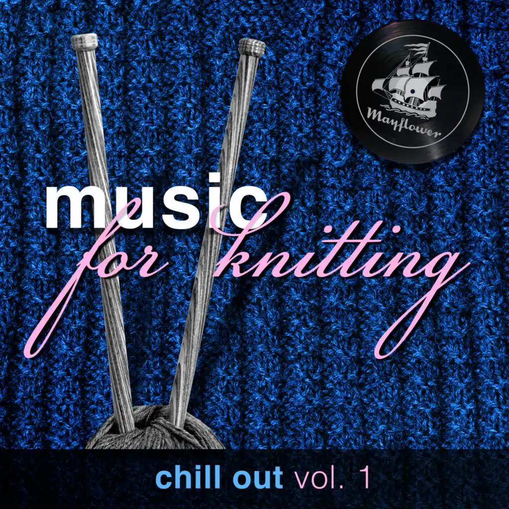 Music for Knitting, Chill Out, Vol. 1