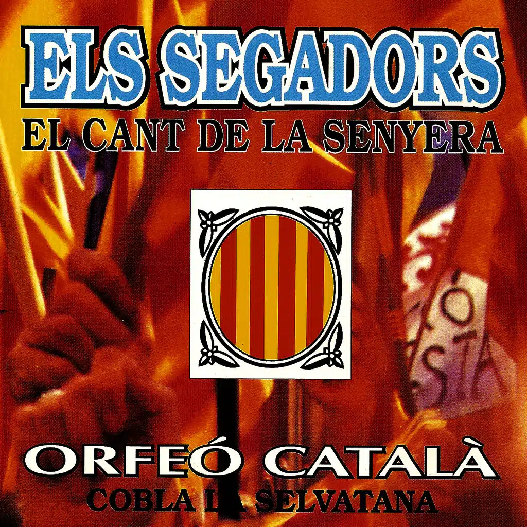 Els Segadors. El Cant de la Senyera