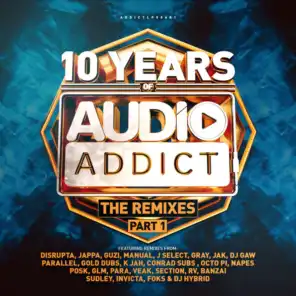 10 Years Of Audio Addict Records - The Remixes (Part 1)
