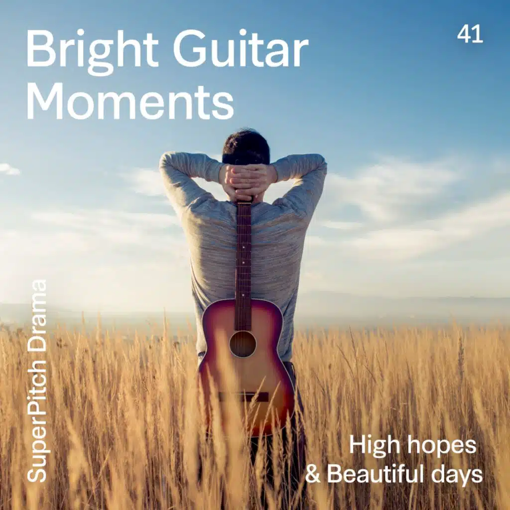Bright Guitar Moments (High Hopes & Beautiful Days)