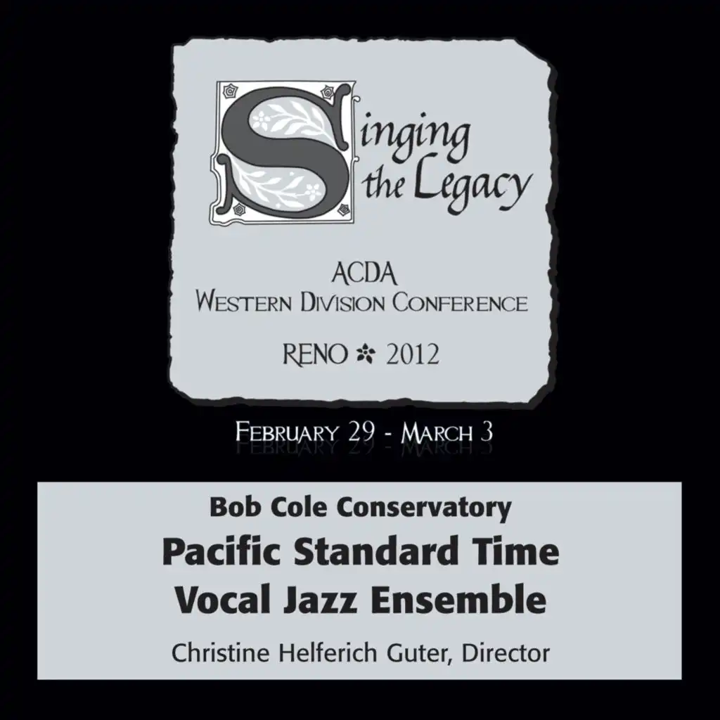 2012 American Choral Directors Association, Western Division (ACDA) - Pacific Standard Time Vocal Jazz Ensemble