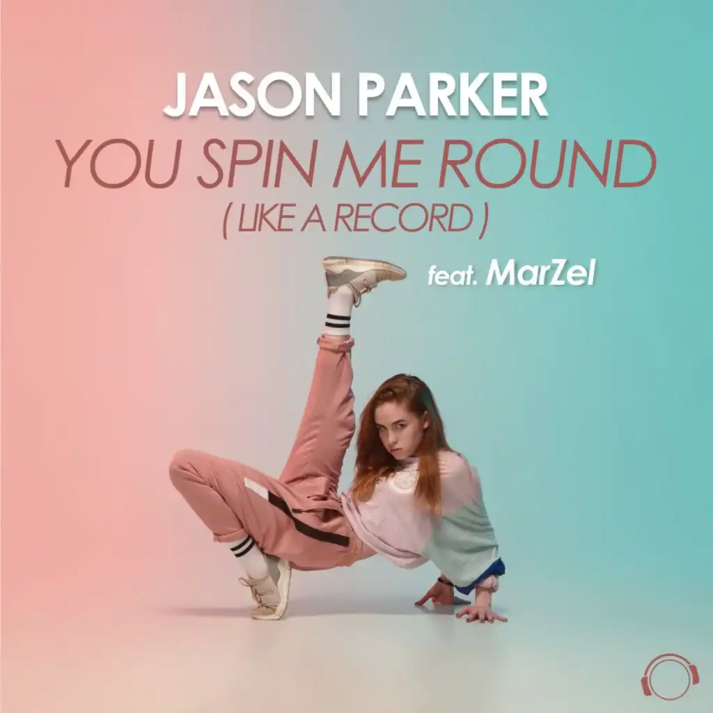 You Spin Me Round (Like A Record) [feat. Marzel]