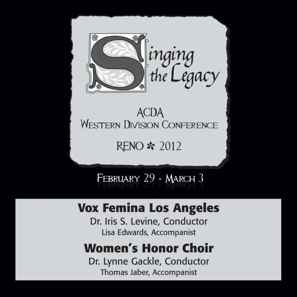 2012 American Choral Directors Association, Western Division (ACDA): Vox Femina Los Angeles & Women’s Honor Choir