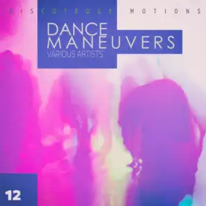 Dance Maneuvers - Act 12