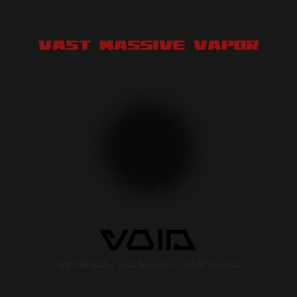 Vast Massive Vapor