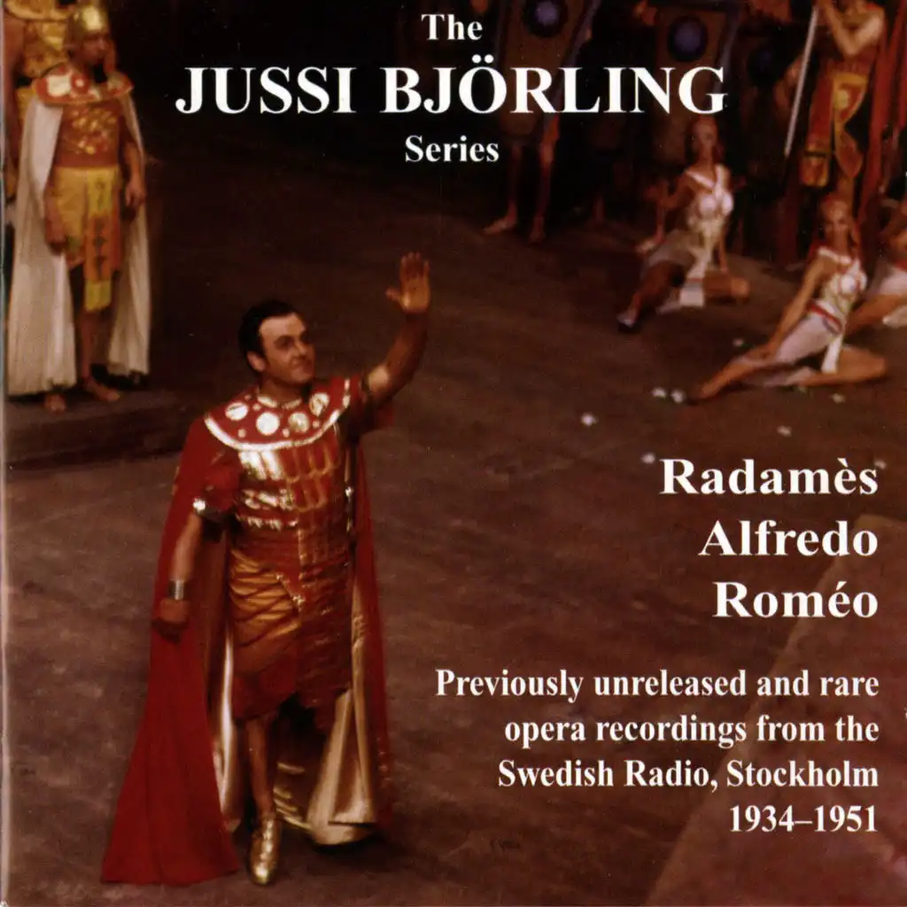 The Jussi Björling Series: Radamès - Alfredo - Roméo