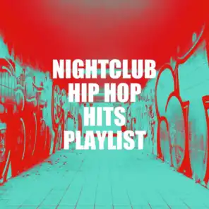 Nightclub Hip Hop Hits Playlist
