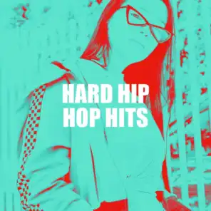 Hard Hip Hop Hits