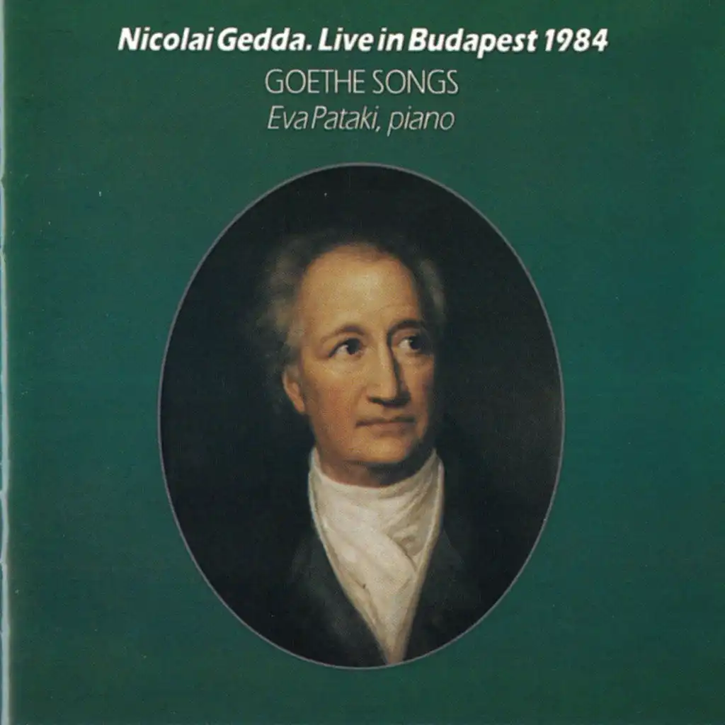 Nicolai Gedda Live in Budapest, 1984: Goethe Songs