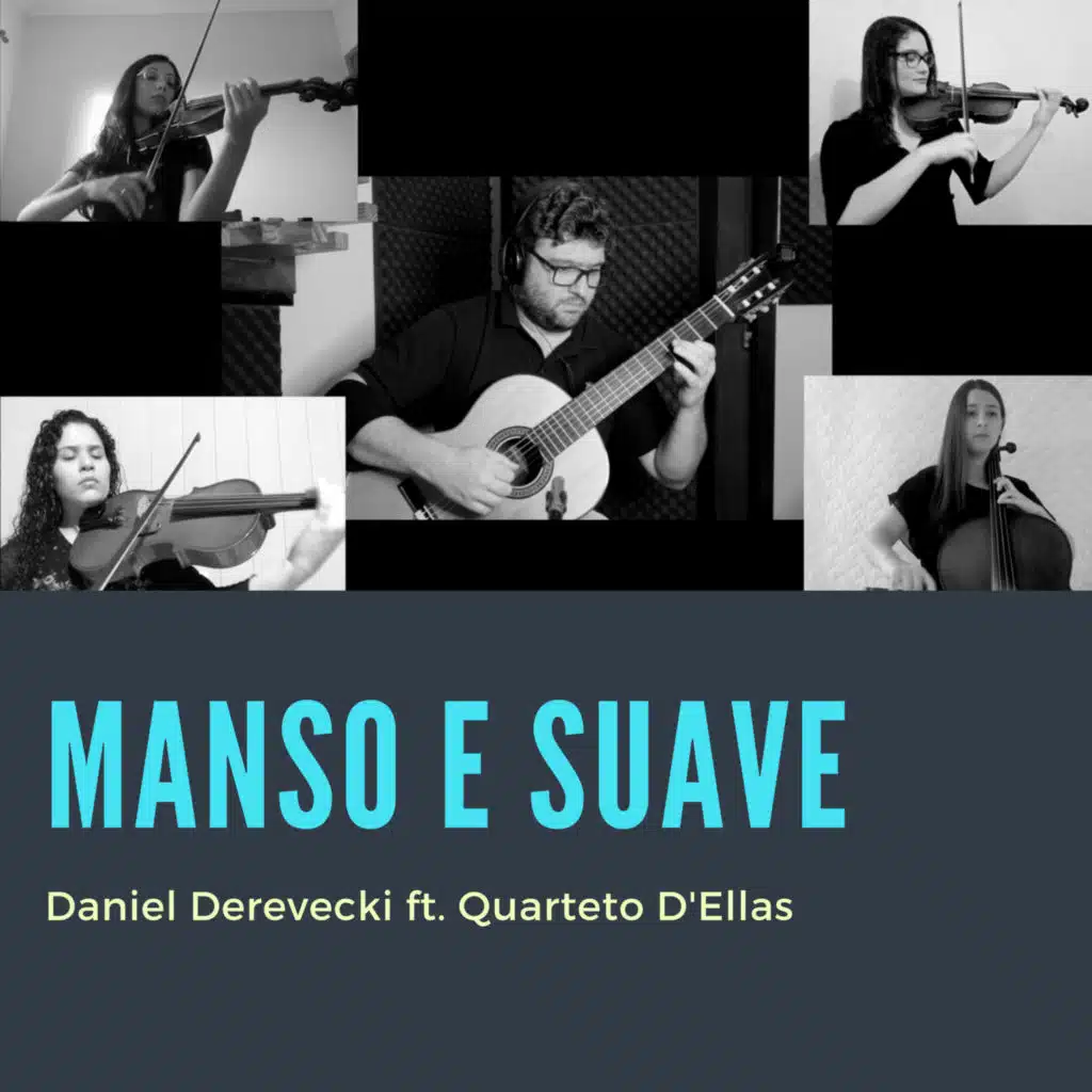 Manso e Suave (feat. Quarteto D'Ellas)