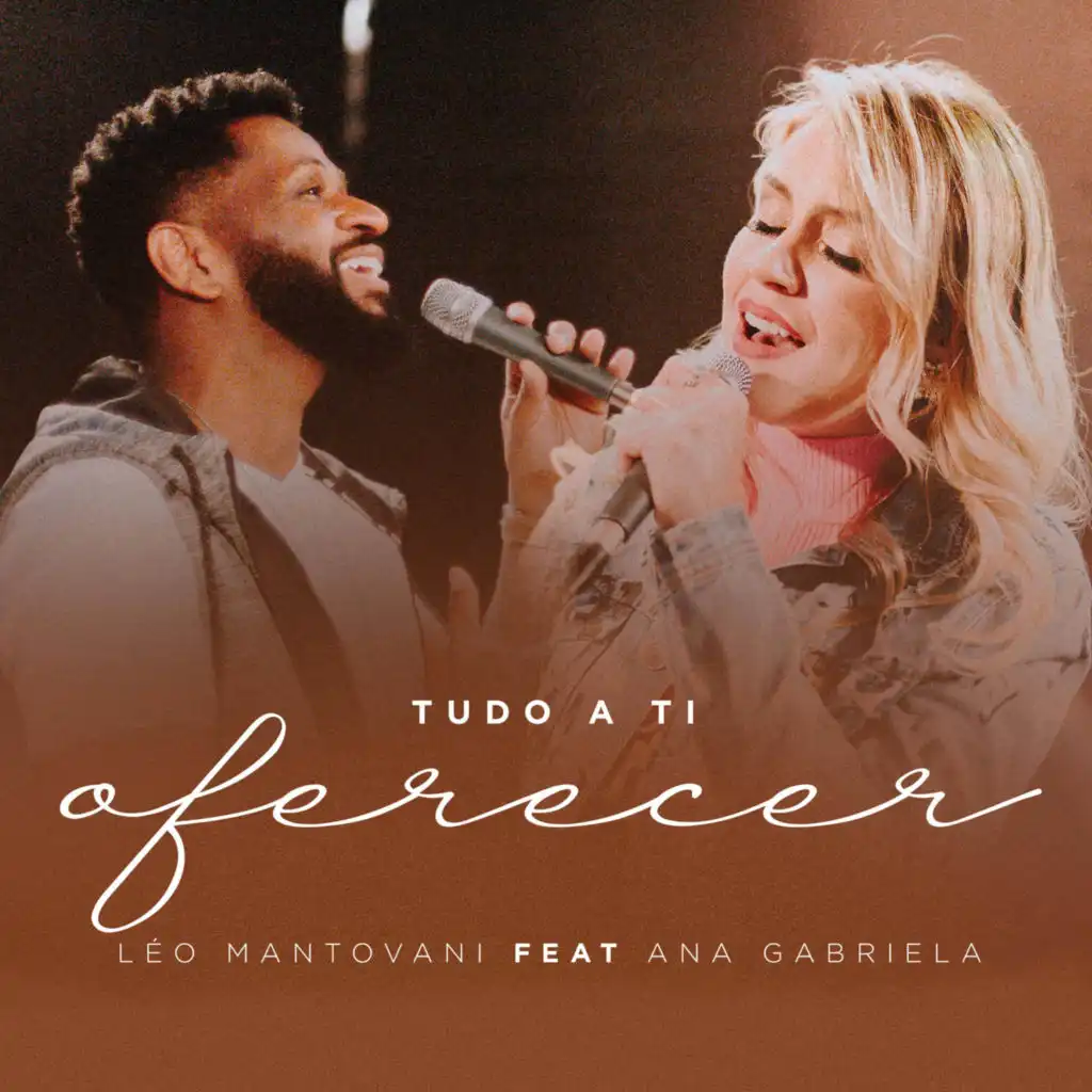 Tudo a Ti Oferecer (feat. Ana Gabriela)