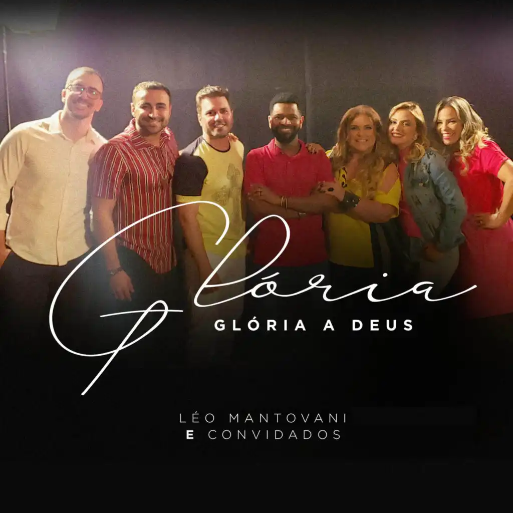 Glória, Glória a Deus (feat. Ana Gabriela, Celina Borges, Cleiton Saraiva, Flávia Dornellas, Gil Monteiro & Higor Fernandes)