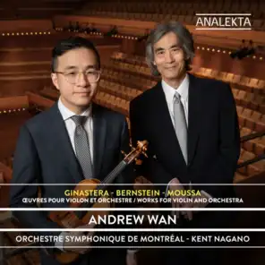 Orchestre Symphonique de Montréal, Andrew Wan & Kent Nagano