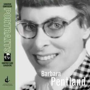 Pentland, B.: Canadian Composers Portraits