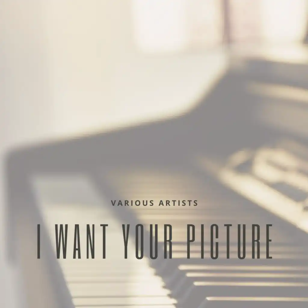 I Want Your Picture