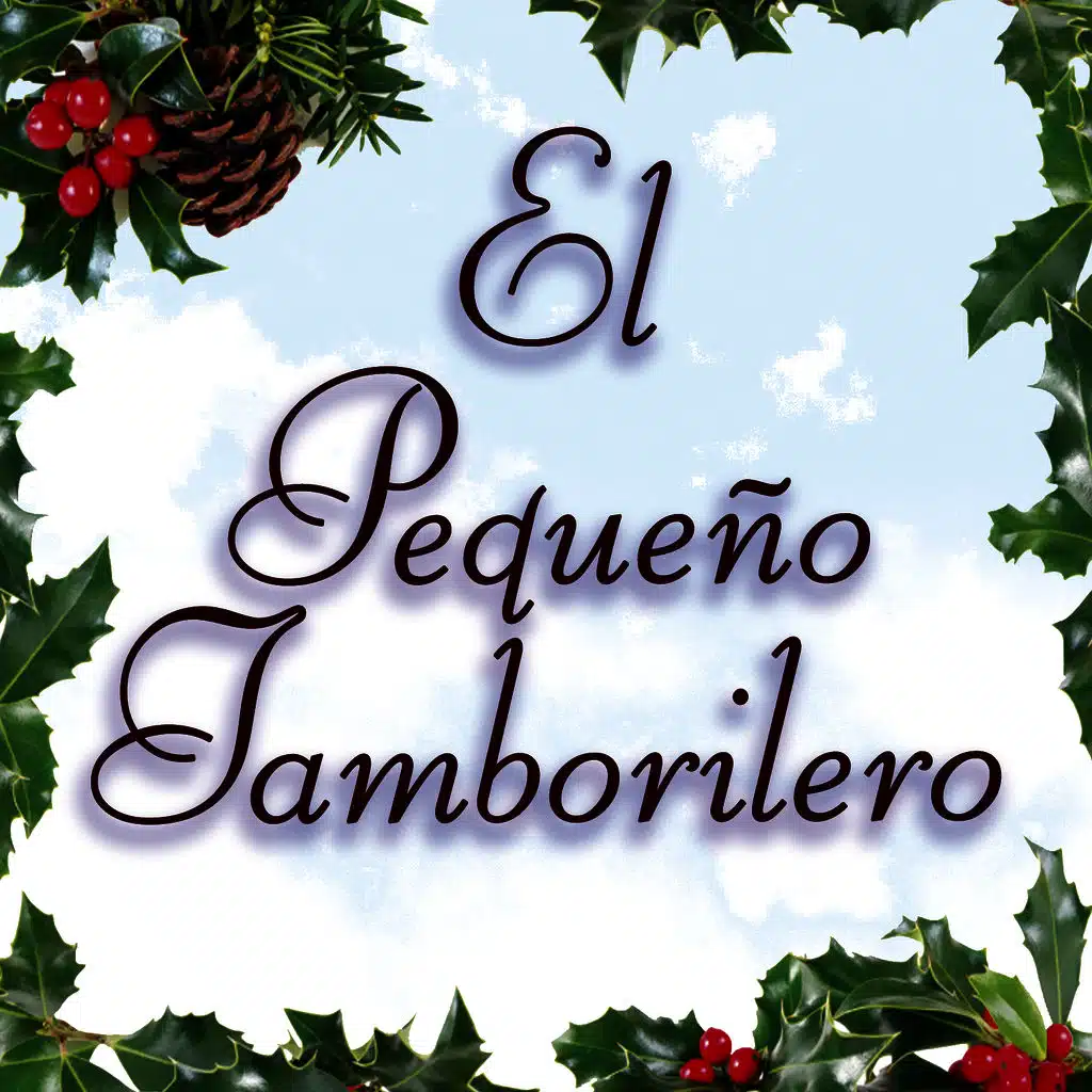 El Pequeño Tamborilero- Little Drummer Boy