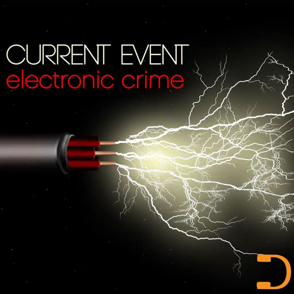 Current Event: Electronic Crime