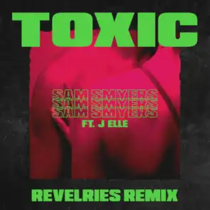 Toxic (Revelries Remix) [feat. J Elle]