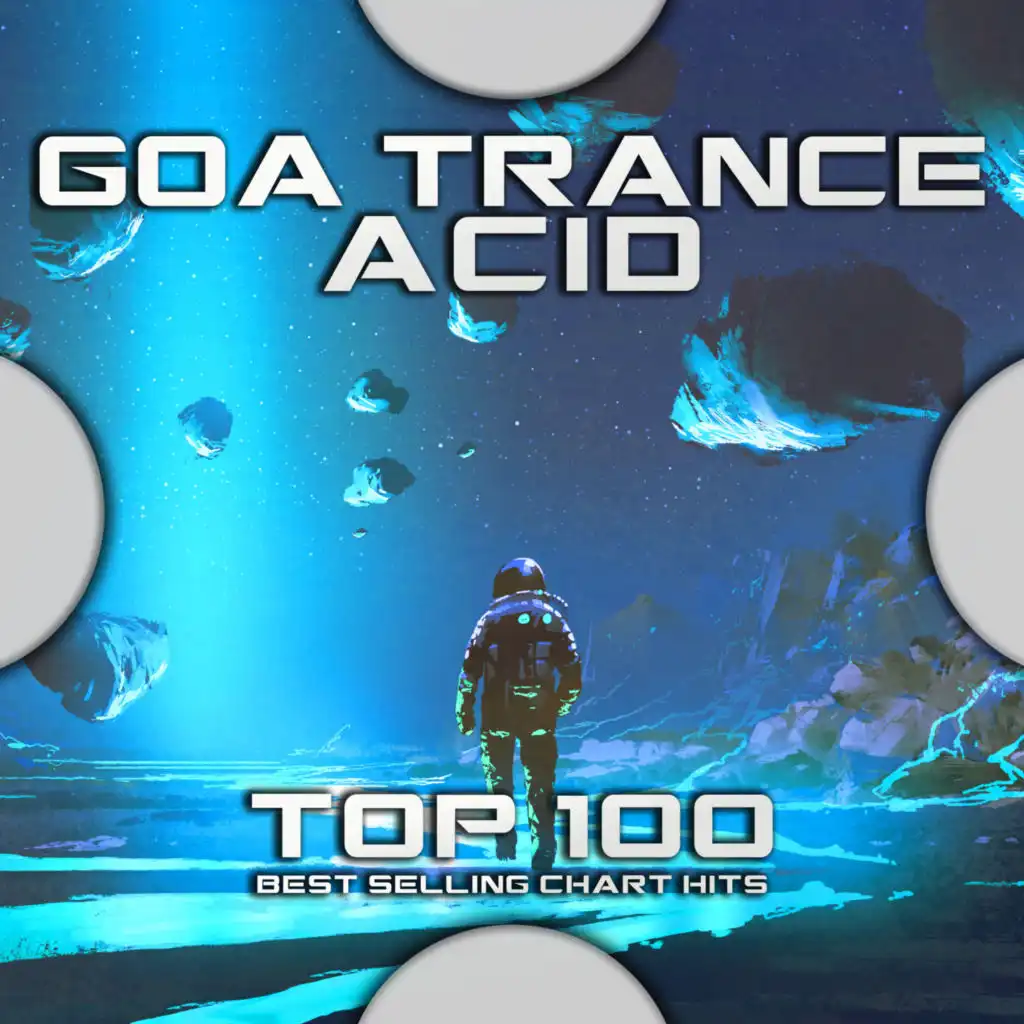 Goa Trance Acid Top 100 Best Selling Chart Hits